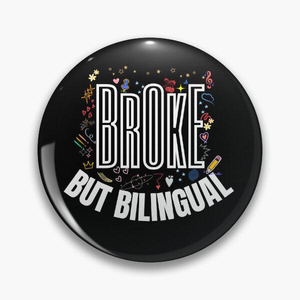 Item preview, "Broke, but bilingual." designed and sold by KaBaRen.