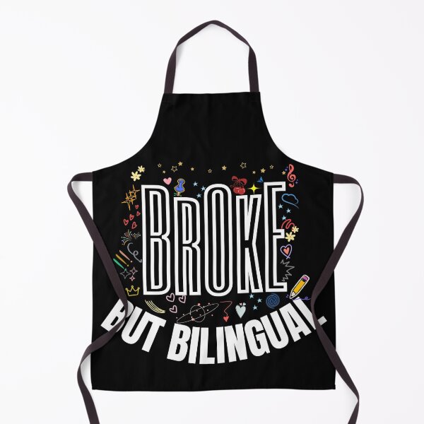 Item preview, "Broke, but bilingual." designed and sold by KaBaRen.