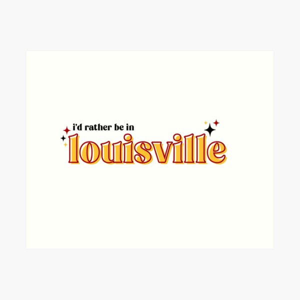 Item preview, University of Louisville I’d Rather Be In Louisville designed and sold by Emily Owen Designs.
