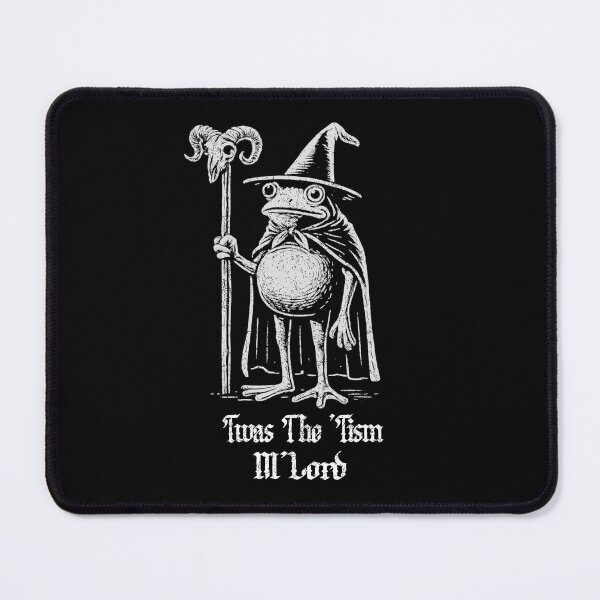 Item preview, Frog Wizard Meme T'was the 'Tism M'Lord Funny Autism Fantasy designed and sold by TynesDesign.