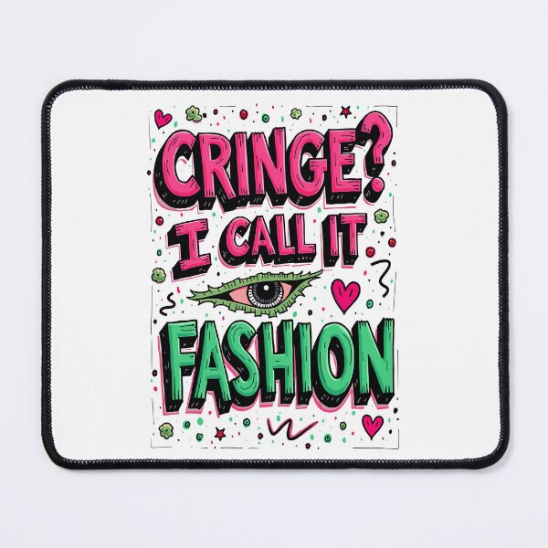 Item preview, Cringe? I Call It Fashion – Altcore Aesthetic Statement Art designed and sold by BeamiCreations.