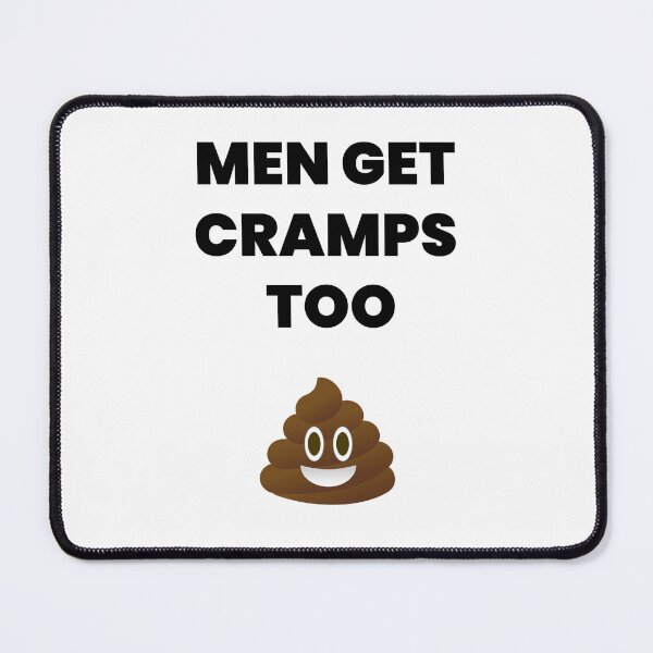 Item preview, MEN GET CRAMPS TOO designed and sold by Cluster68.