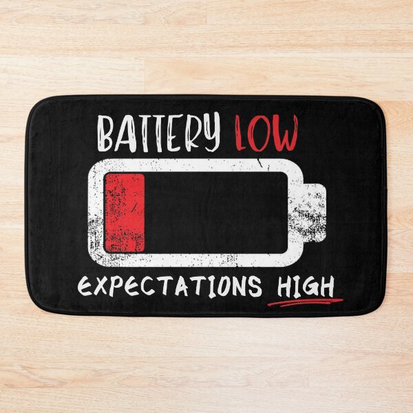 Item preview, "Battery low. Expectations high." designed and sold by KaBaRen.