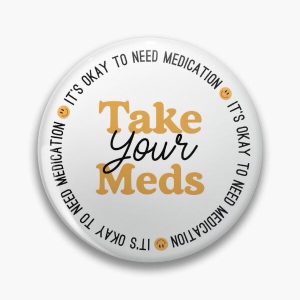 Item preview, Take Your Meds Mental Health Awareness Mustard Smile Quote designed and sold by libscreates.
