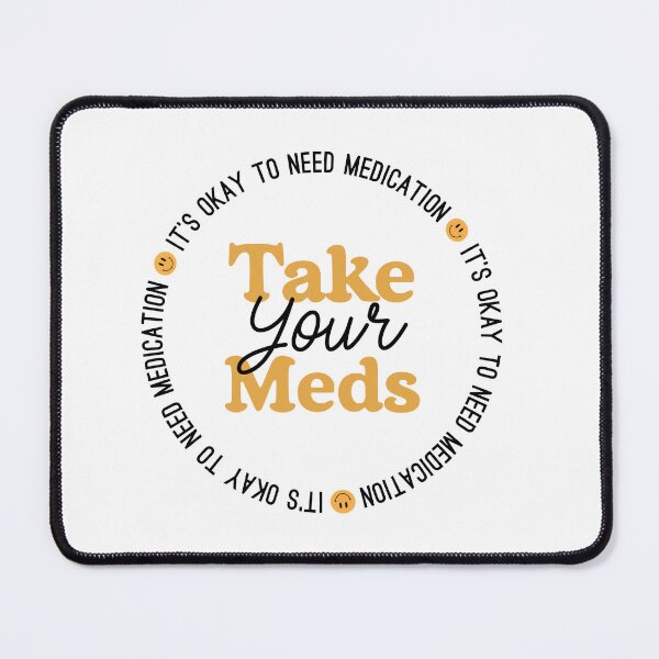 Item preview, Take Your Meds Mental Health Awareness Mustard Smile Quote designed and sold by libscreates.