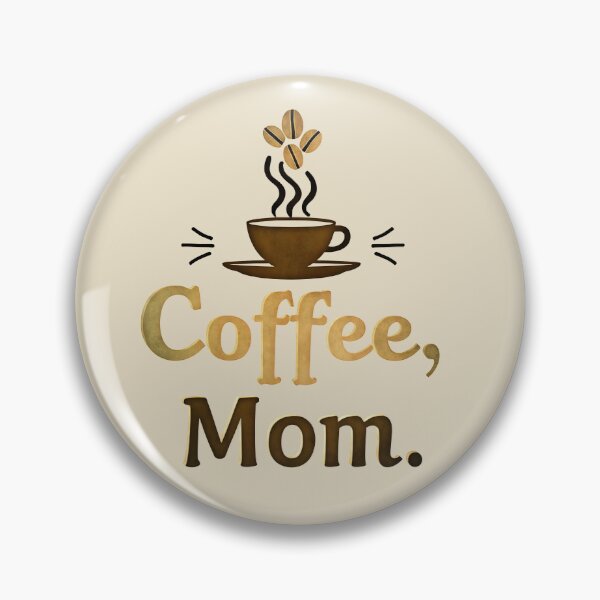 Item preview, Coffee, Mom. – Funny & The Perfect Combo designed and sold by FaeryNuff.