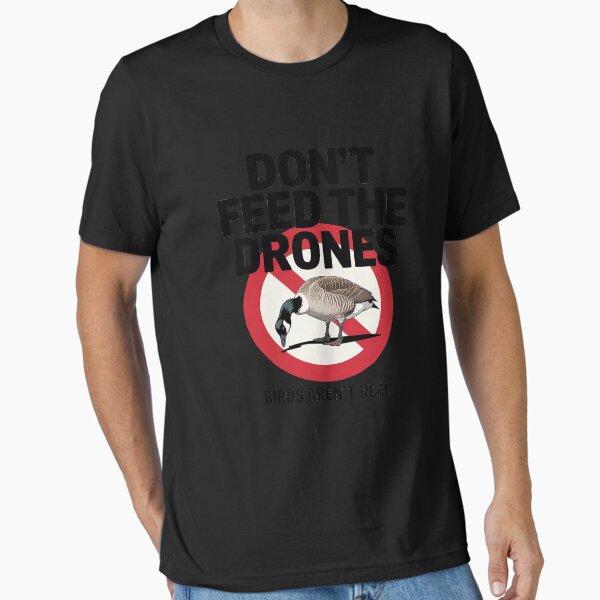 Item preview, Birds Aren't Real Don't Feed The Drones designed and sold by honeyedamber.