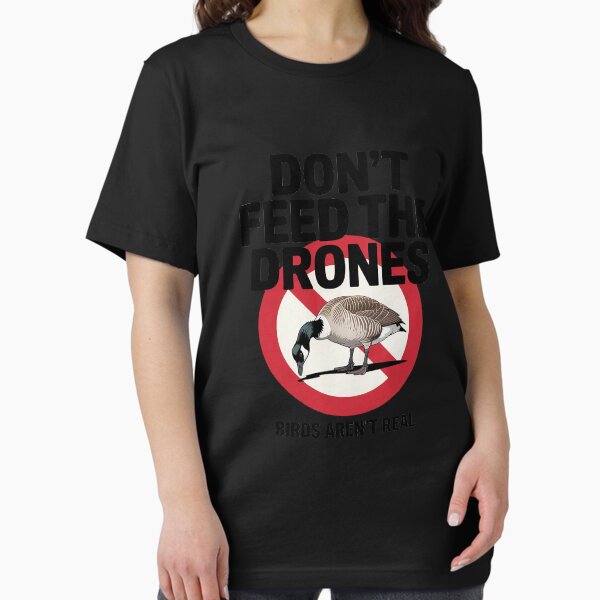 Item preview, Birds Aren't Real Don't Feed The Drones designed and sold by honeyedamber.