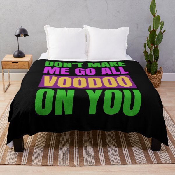 Item preview, Don't make me go all Voodoo on you Funny Mardi Gras humor designed and sold by snowry.
