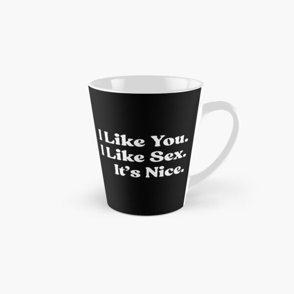 Item preview, I Like You. I Like Sex. It’s Nice. designed and sold by UNK-Fatigues.