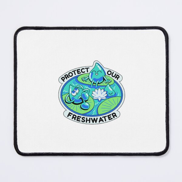 Item preview, Protect Our Freshwater designed and sold by Wild Sacred Soul.
