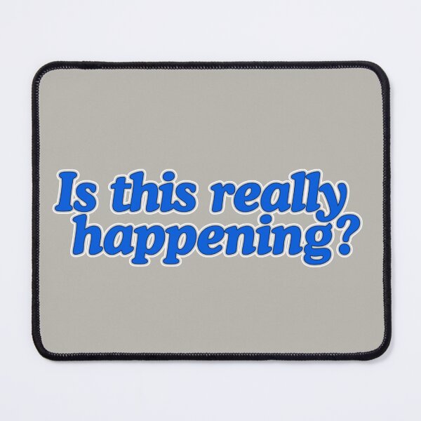 Item preview, Is This Really Happening? designed and sold by HauntedOpera.