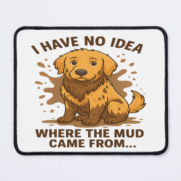 Item preview, No Idea Where the Mud Came From – Funny Dog T-Shirt for Kids & Teens designed and sold by authormikemuncy.