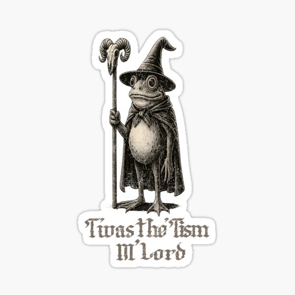 Item preview, Frog Wizard Meme T'was the 'Tism M'Lord Funny Autism Awareness designed and sold by TynesDesign.
