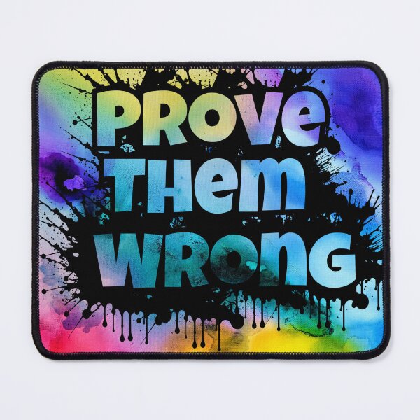 Item preview, Prove Them Wrong designed and sold by Mooraaree.