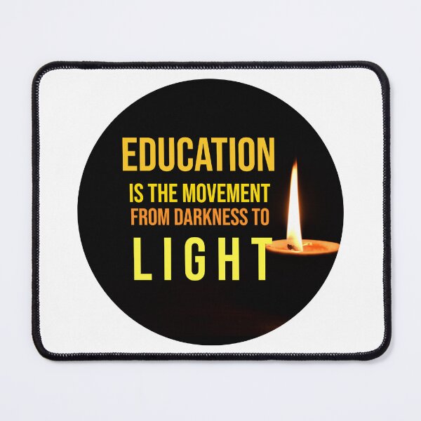 Item preview, Education Is the Movement from Darkness to Light – Enlightening Quote for Learners designed and sold by ArtsyExplorer.