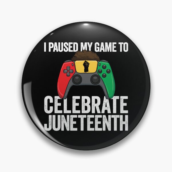 Item preview, I Paused My Game To Celebrate Juneteenth Gear designed and sold by DynamicDesign.