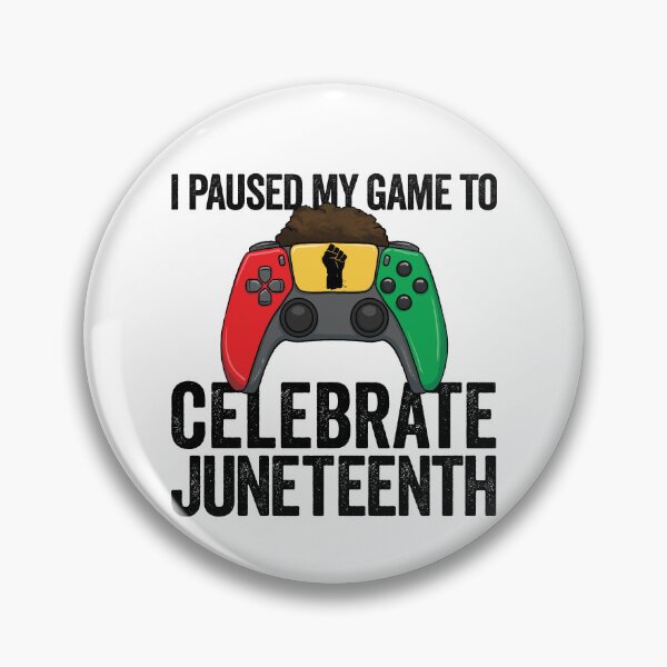 Item preview, I Paused My Game To Celebrate Juneteenth Gear designed and sold by DynamicDesign.