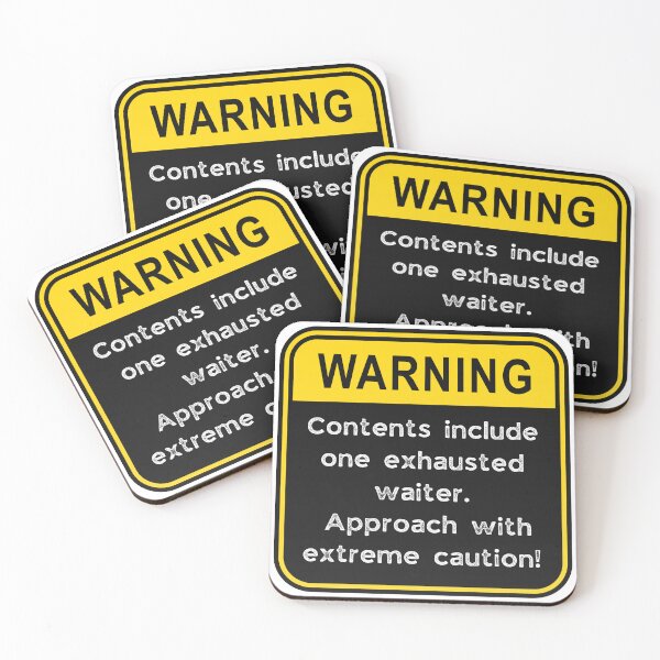 Item preview, Funny Waiter Warning Sign – Exhausted Server Caution Road Sign designed and sold by Fredster1966.