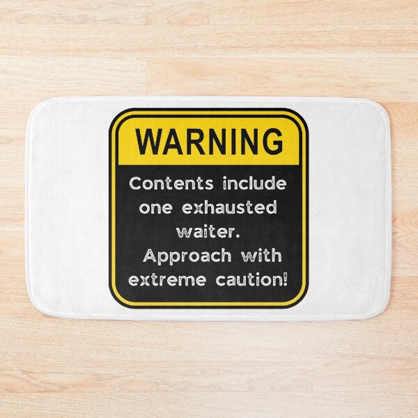 Item preview, Funny Waiter Warning Sign – Exhausted Server Caution Road Sign designed and sold by Fredster1966.