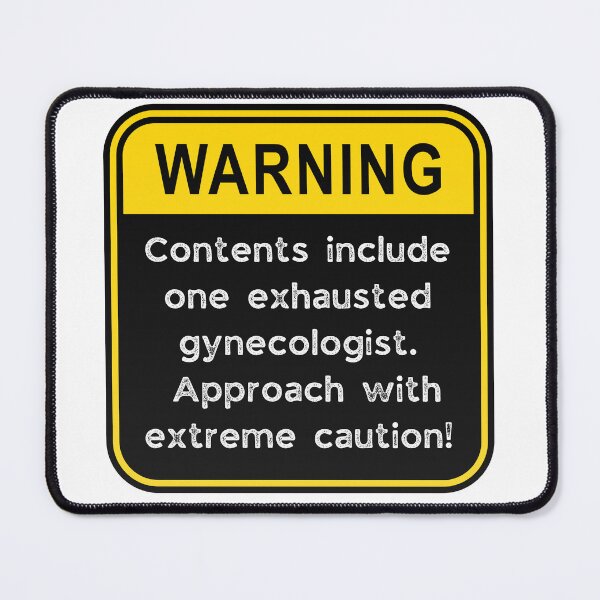 Item preview, Funny Gynecologist Warning Sign – Exhausted Doctor Caution Road Sign designed and sold by Fredster1966.