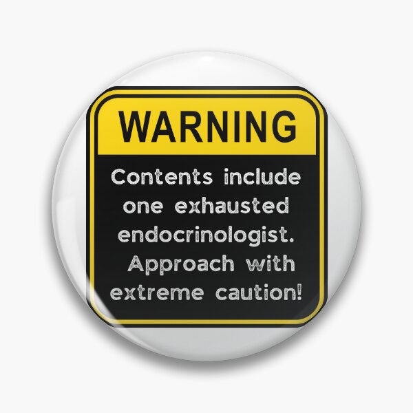 Item preview, Funny Endocrinologist Warning Sign – Exhausted Doctor Caution Sign designed and sold by Fredster1966.