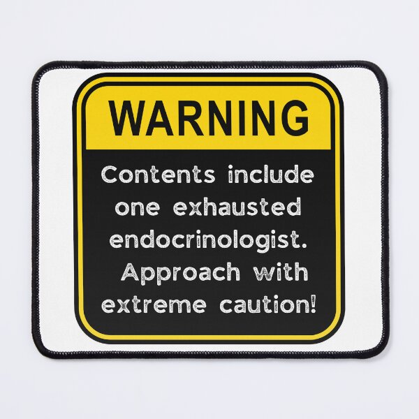 Item preview, Funny Endocrinologist Warning Sign – Exhausted Doctor Caution Sign designed and sold by Fredster1966.