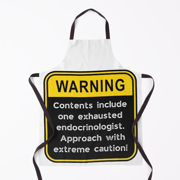 Item preview, Funny Endocrinologist Warning Sign – Exhausted Doctor Caution Sign designed and sold by Fredster1966.