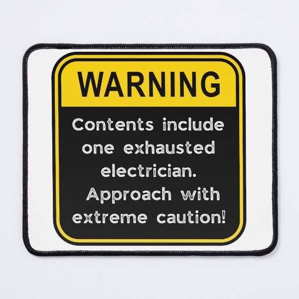 Item preview, Funny Electrician Warning Sign – Exhausted Electrician Caution Road Sign designed and sold by Fredster1966.