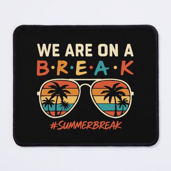 Item preview, We Are On A Break | Funny Teacher Life Summer Break designed and sold by tmerchtrends.
