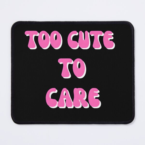 Item preview, Too Cute To Care | Aesthetic Quote T-Shirt – Funny Sassy Feminine Attitude Tee designed and sold by THE LOST .