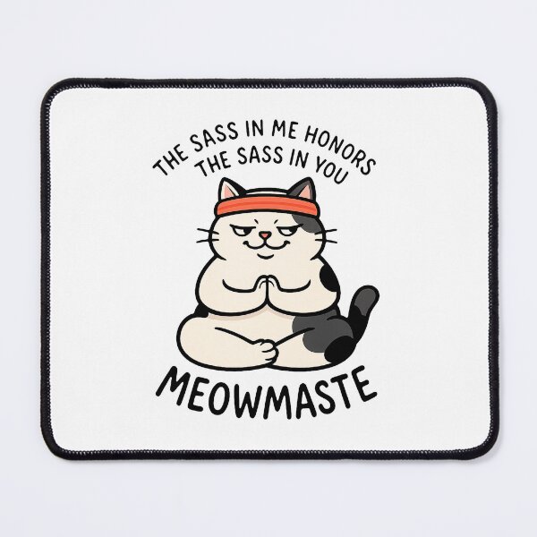 Item preview, Meowmaste Cat – Funny Yoga Cat with Sass Quote designed and sold by FriskySloths.