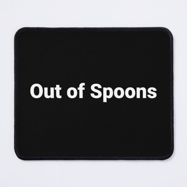 Item preview, Out of Spoons designed and sold by Text-based T-Shirts and Gifts.