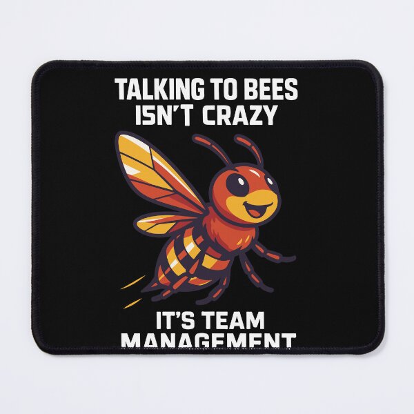 Item preview, Bees Beekeeper Talking To Bees Isn't Crazy designed and sold by LuminOrb.
