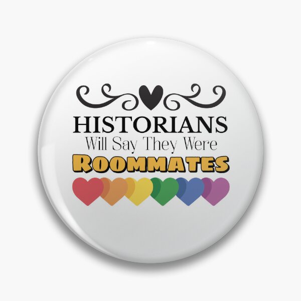 Item preview, Historians Will Say They Were Roommates designed and sold by musthavewords.