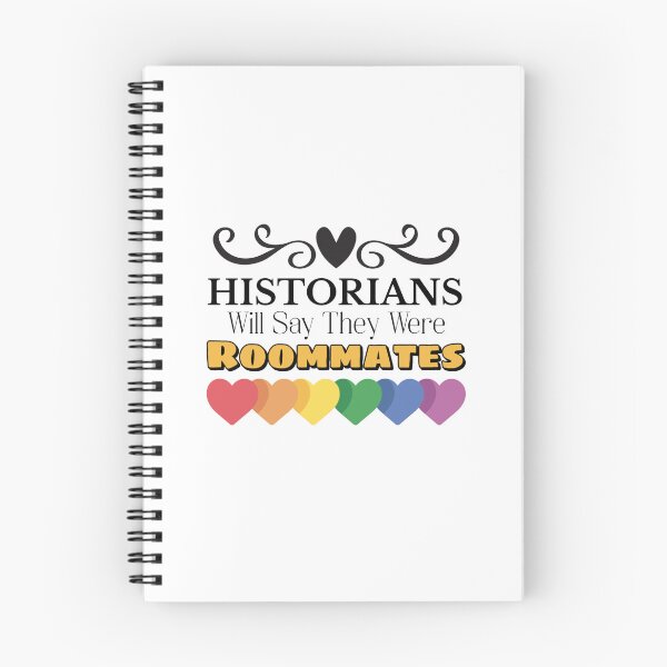 Item preview, Historians Will Say They Were Roommates designed and sold by musthavewords.