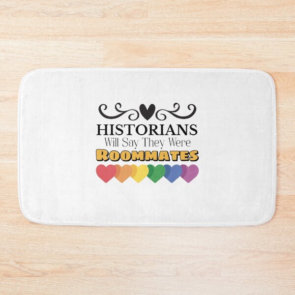 Item preview, Historians Will Say They Were Roommates designed and sold by musthavewords.