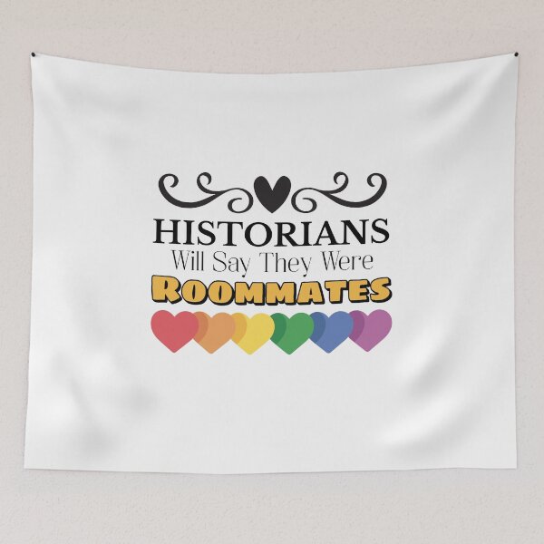 Item preview, Historians Will Say They Were Roommates designed and sold by musthavewords.