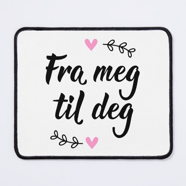 Item preview, Fra meg til deg. Norwegian text: From me to you.  designed and sold by pidzam4e.