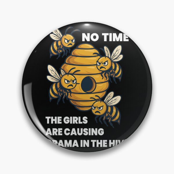 Item preview, No Time Bees Drama In Hive Beekeeping designed and sold by LuminOrb.