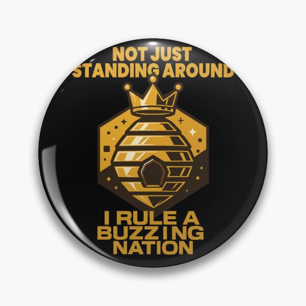 Item preview, Not Just Standing Around I Rule A Buzzing Nation designed and sold by LuminOrb.