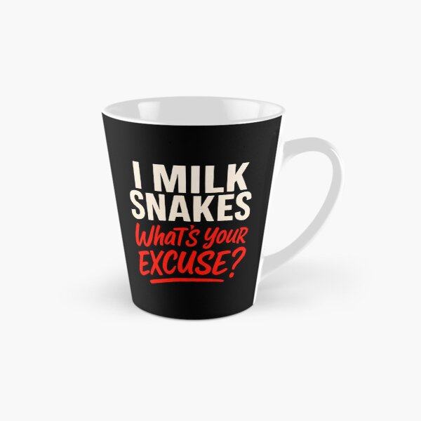 Item preview, I Milk Snakes. What’s Your Excuse? Snake Milker designed and sold by BrBrDesign.