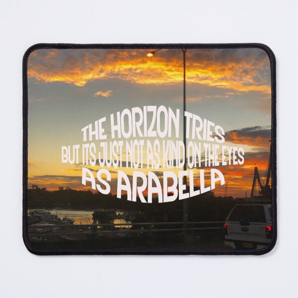 Item preview, The Horizon Tries But Its Just Not As Kind On The Eyes As Arabella - Arctic Monkeys, "Arabella" designed and sold by NeedPosters?.