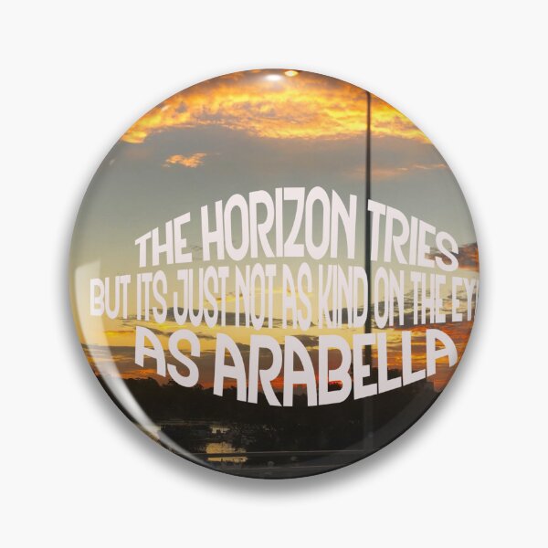 Item preview, The Horizon Tries But Its Just Not As Kind On The Eyes As Arabella - Arctic Monkeys, "Arabella" designed and sold by NeedPosters?.