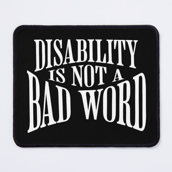Item preview, Disability Is Not A Bad Word designed and sold by dudelinart.