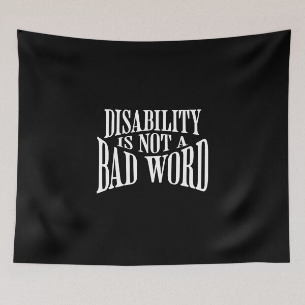 Item preview, Disability Is Not A Bad Word designed and sold by dudelinart.