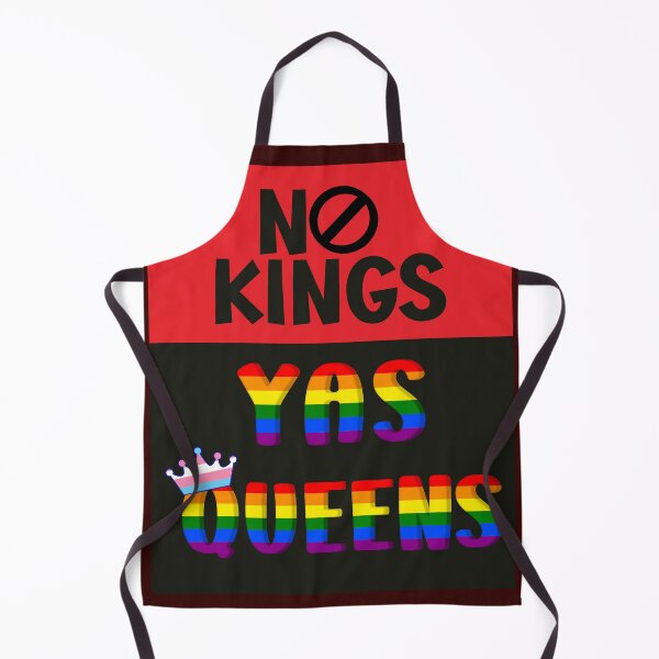 Item preview, No Kings, Yas Queens, Fuck Trump, Gay Pride designed and sold by desireedickens.
