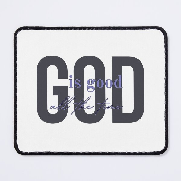 Item preview, God is good all the time designed and sold by Agit.