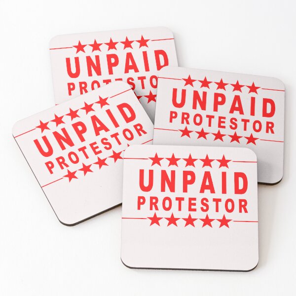 Item preview, Unpaid protester designed and sold by goingoncetwice.