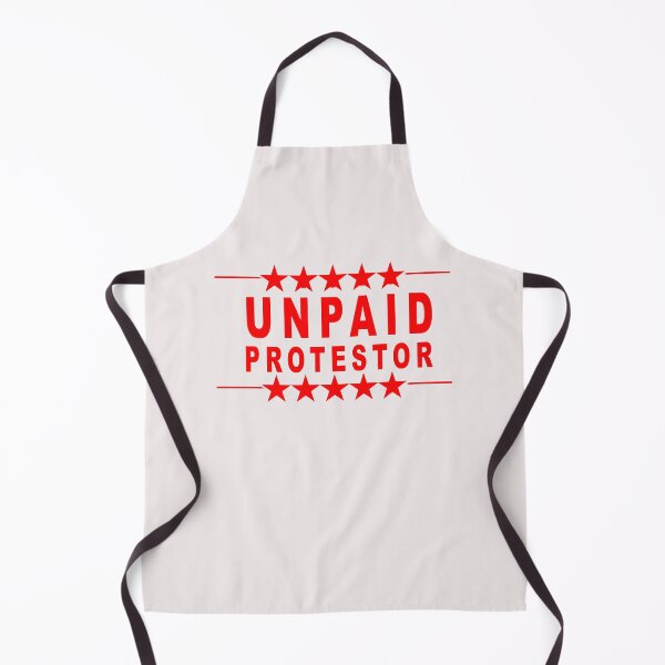 Item preview, Unpaid protester designed and sold by goingoncetwice.